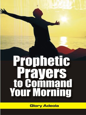 cover image of Prophetic Prayers to Command your Morning